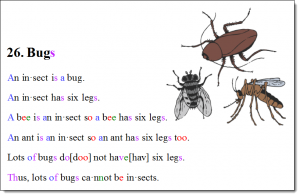 Bugs Bugs is a story from Unit 1: Book 5. Click on the picture to experience using BetterThanaBook Multi-Media Font.